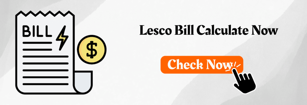 Lesco Bill Calculator Now - Calculate Now