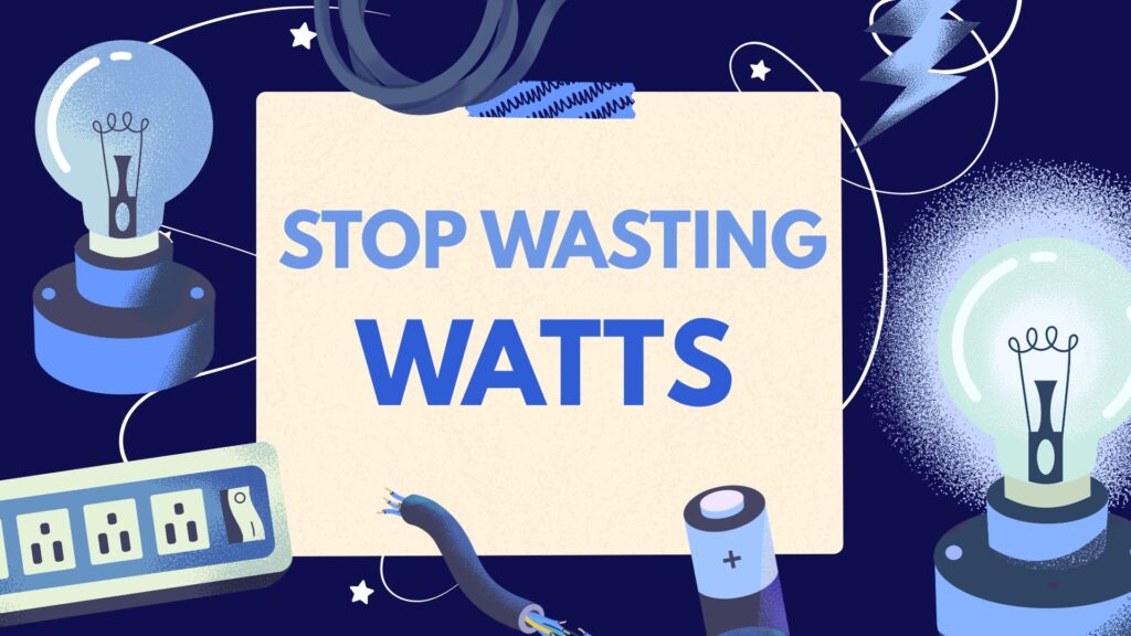 Stop wasting watts _ Calculate Now